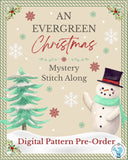 Pre-Order: Mystery Stitch Along "An Evergreen Christmas" DIGITAL PDF Pattern