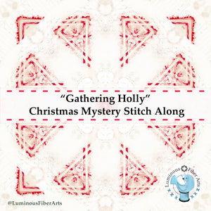 Pre-Order: Mystery Stitch Along "Gathering Holly" by Luminous Fiber Arts DIGITAL PDF Pattern